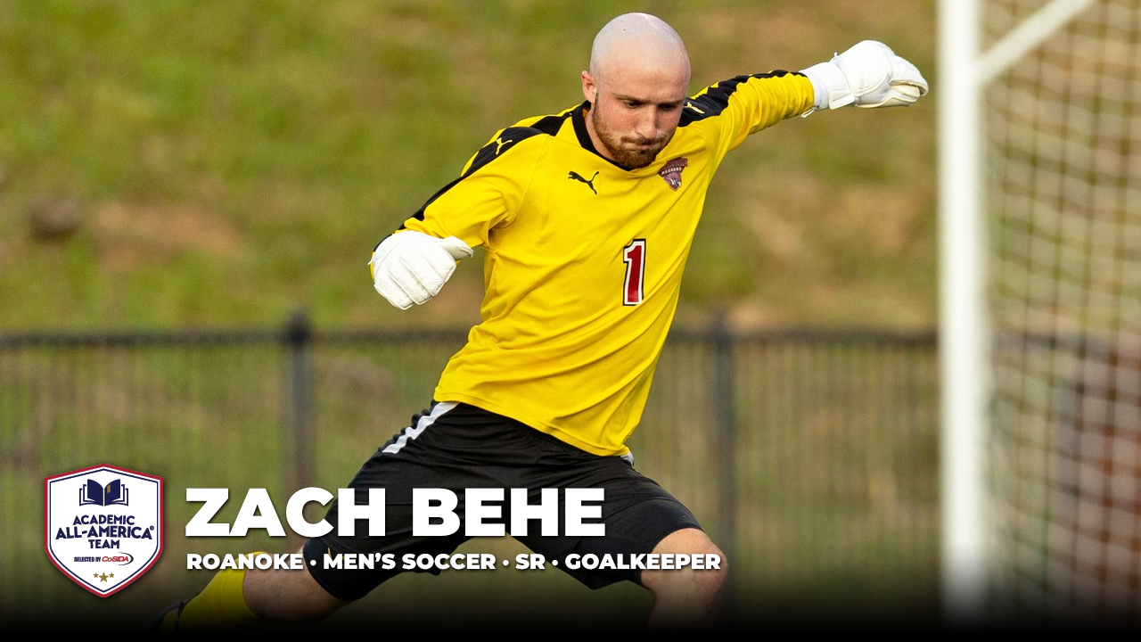 Roanoke senior keeper Zach Behe earned First Team Academic All-America recognition from CoSIDA earlier this week.
